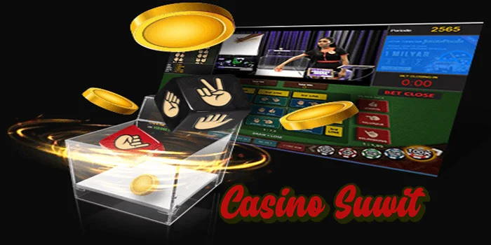Casino Suwit – Game Menegangkan Dengan Hadiah JP Fantastis