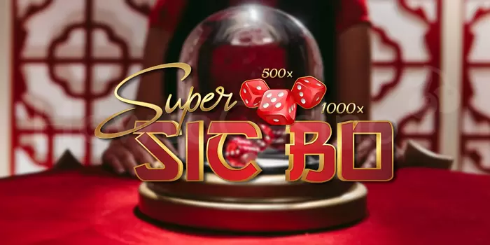 Super Sic Bo - Menjelajahi Dunia Kasino Untuk Kemenangan Besar